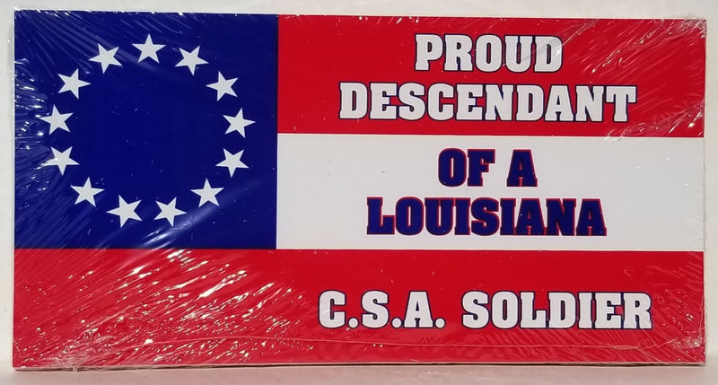 Proud Descendant Of An Louisiana Soldier Stars & Bars 13 Stars Bumper Stickers Made in USA