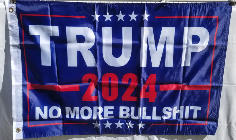Trump 2024 No More Bullshit 2'x3'  Double Sided Flag Rough Tex® 100D