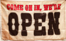 Come On In We're Open 3'X5' Flag ROUGH TEX® 100D