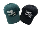 How Was Your Day? Embroidered Cap