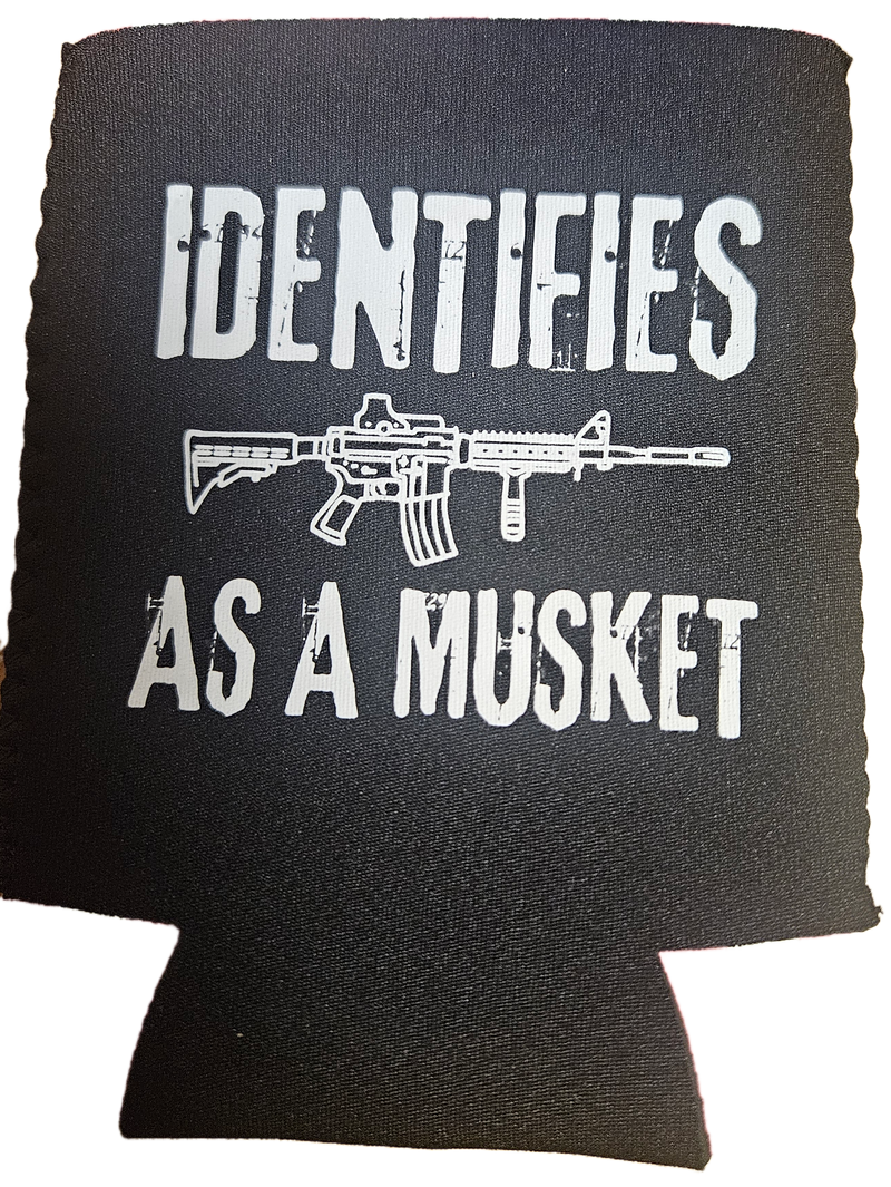 Identifies As A Musket Jacket Can Holder Drink Koozie NRA AR 15
