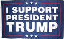 I Support President Trump Blue 3'X5' Double Sided Flag ROUGH TEX® 100D