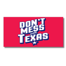 Don't Mess With Texas (Red) Bumper Sticker | Made in the USA