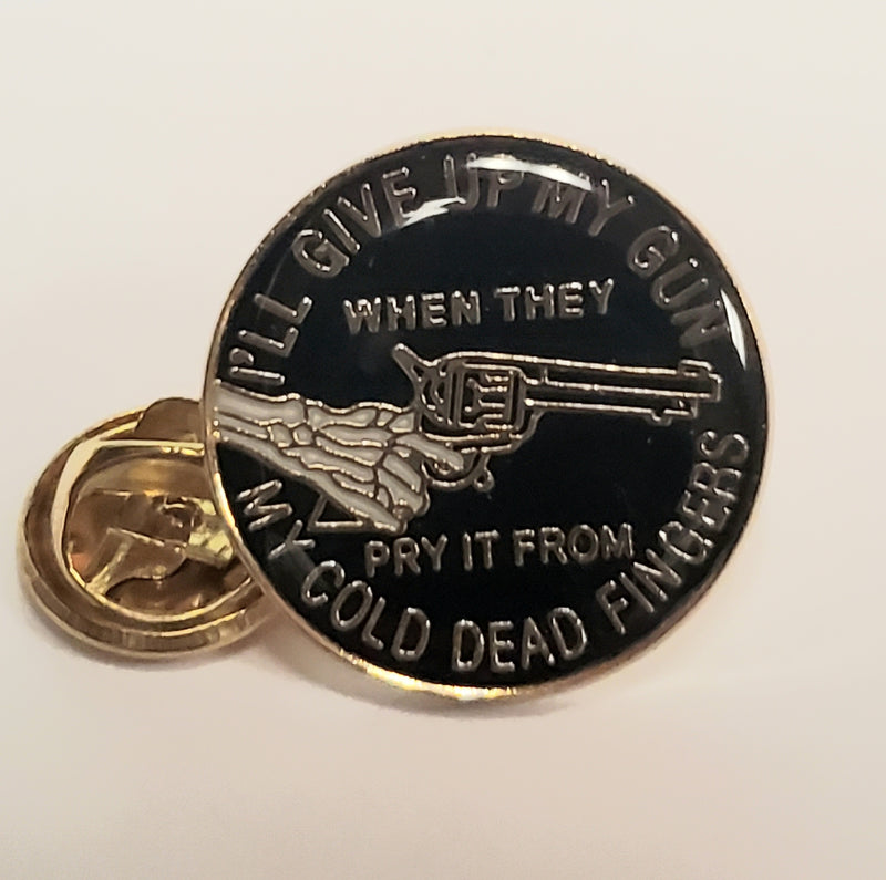 I'll Give Up My Gun When They Pry It From My Cold Dead Fingers Lapel Pin