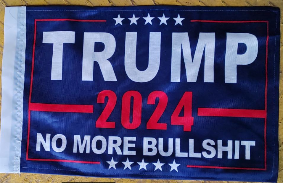 Stick Flags Blue TRUMP 2020 NO MORE BULLSHIT - 12x18 Rough Tex Stick Flags Blue TRUMP 2020 NO MORE BULLSHIT - 12x18 Rough Tex