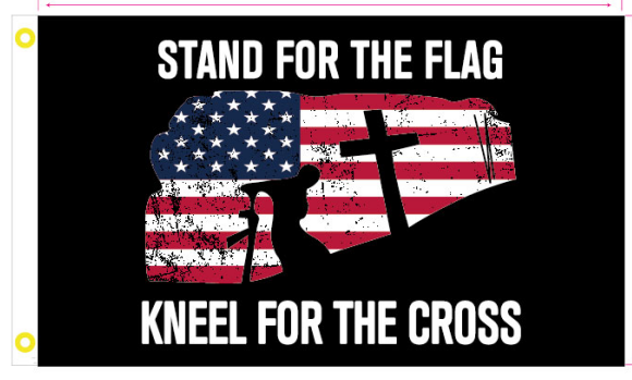 Stand For The Flag Kneel For The Cross 3'X5' Flag ROUGH TEX® 100D