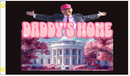 Daddy's Home Trump White House 3'X5' Flag ROUGH TEX® 100D
