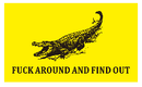 Fuck Around And Find Out Alligator 3'X5' Flag FAFO Gold ROUGH TEX® 68D