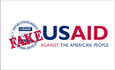 Fake US Aid Against The American People 3'X5' Flag ROUGH TEX® 100D