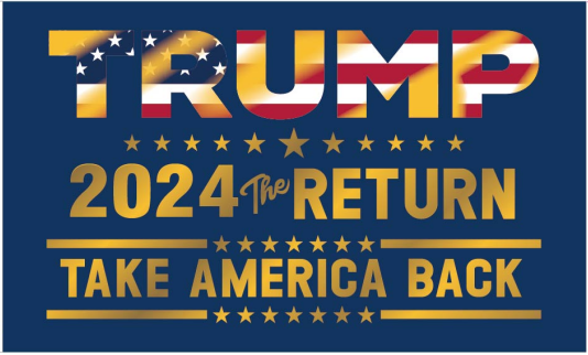 Trump Take America Back The Return 2024 3'x5' Flag ROUGH TEX® 100D USA