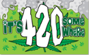 It's 420 Somewhere 3'x5' Flag ROUGH TEX® 68D