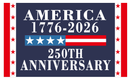 America 1776-2026 250th Anniversary 3'X5' Double Sided Flag ROUGH TEX® 68D