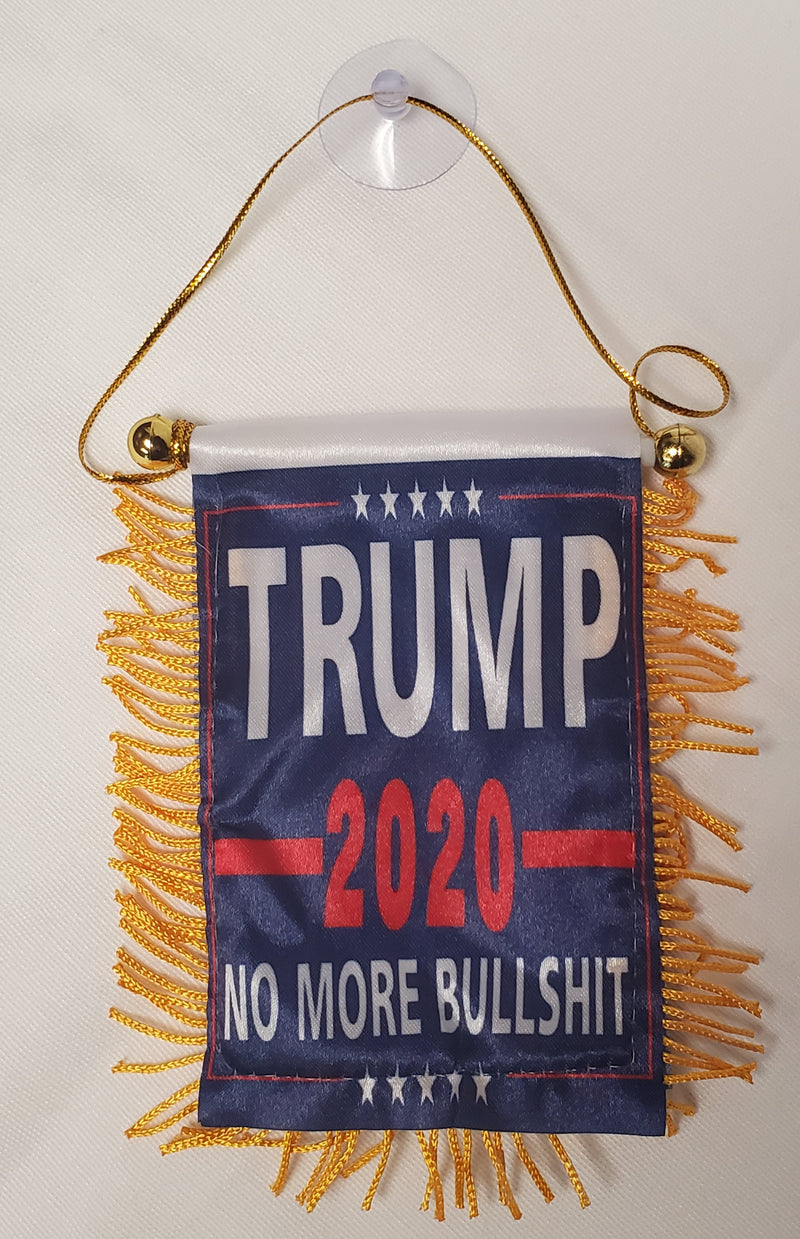 Trump 2020 No More Bullshit Flag Mini Banner