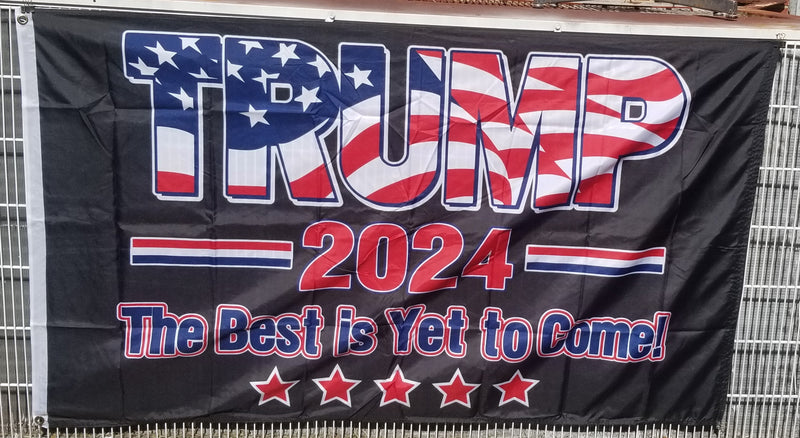 Trump 2024 The Best Is Yet To Come 3'X5' Flag ROUGH TEX® 100D