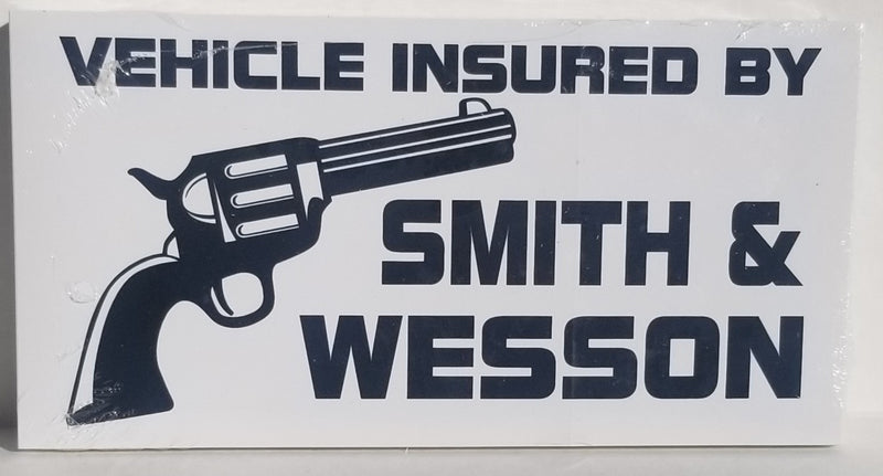 Vehicle Insured By Smith & Wesson- Bumper Sticker