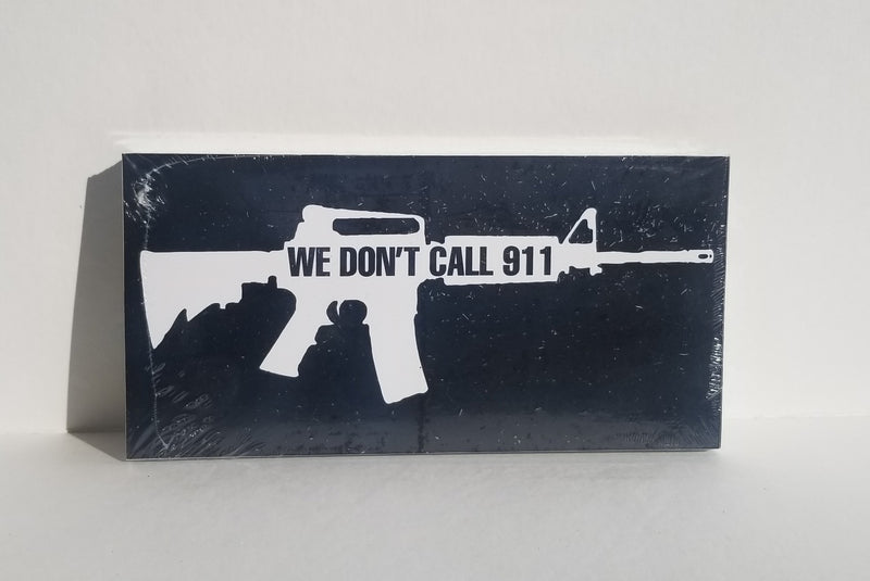 We Don't Call 911 M4 2nd Amendment Bumper Sticker