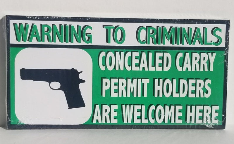 Warning To Criminals Concealed Carry Permit Holders Are Welcome Here Bumper Sticker