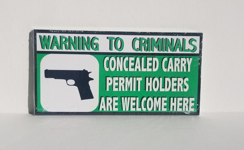 Warning To Criminals Concealed Carry Permit Holders Are Welcome Here Bumper Sticker