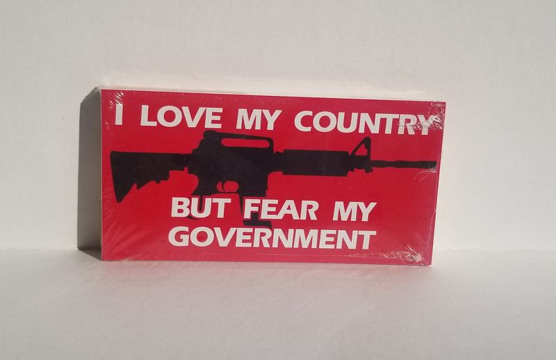 I Love My Country But Fear My Government Black & Red Bumper Sticker