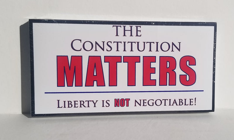 The Constitution Matters Liberty is Not Negotiable Bumper Sticker