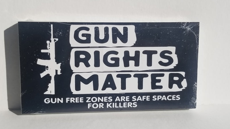 Gun Rights Matter Gun Free Zones Are Safe Spaces For Killers Bumper Sticker