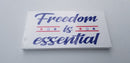 Freedom Is Essential Bumper Sticker