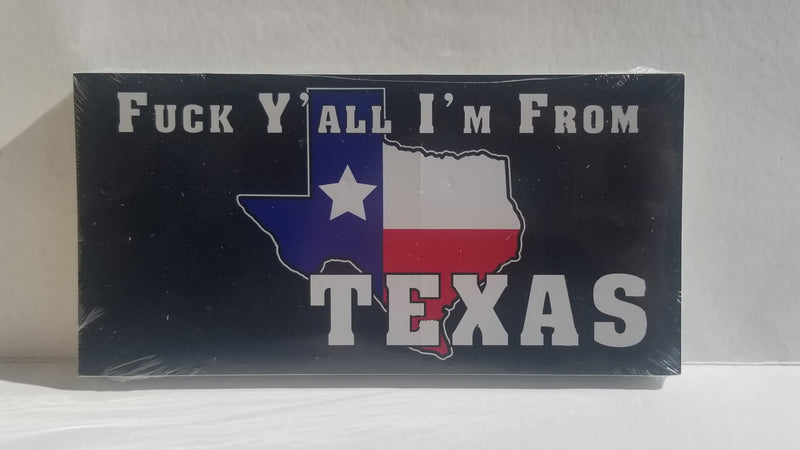 Fuck Y'All I'm From Texas State Flag American Made Bumper Stickers Wholesale (3.75"x7.5") Don't Mess With Texans