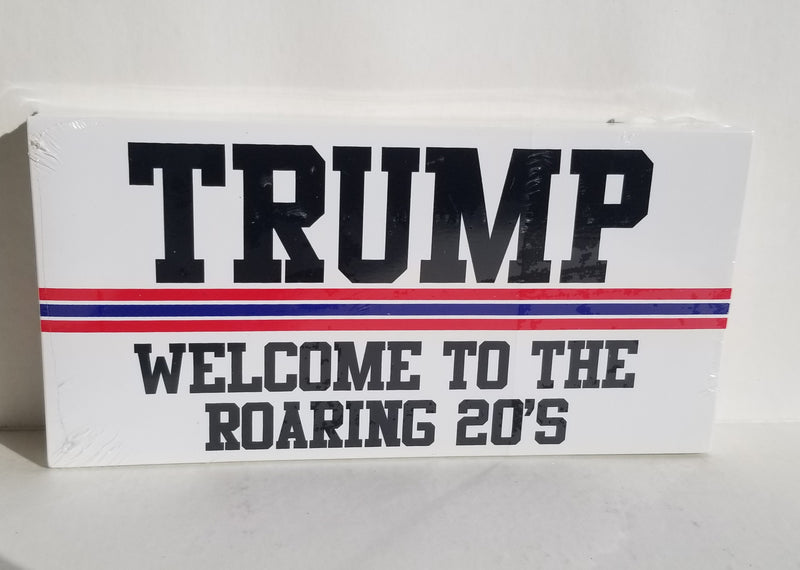 Trump Welcome To The Roaring 20's Bumper Stickers Made in USA