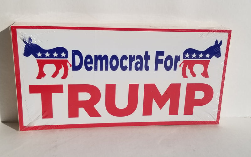 Democrat For Trump Bumper Stickers Made in USA