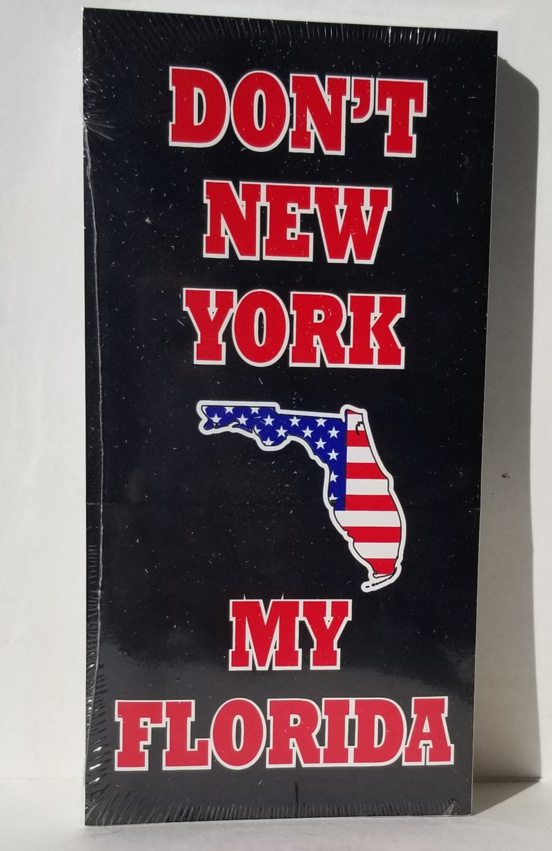 Don't New York Florida USA Bumper Stickers Made in America