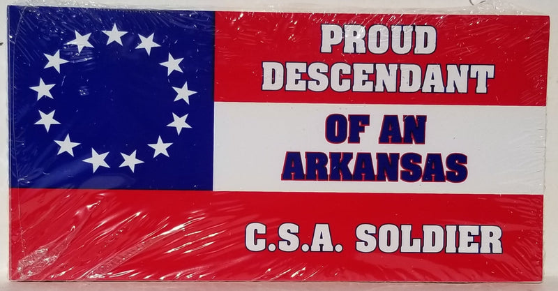 Proud Descendant Of A Arkansas Soldier Stars & Bars 13 Stars Bumper Stickers Made in USA