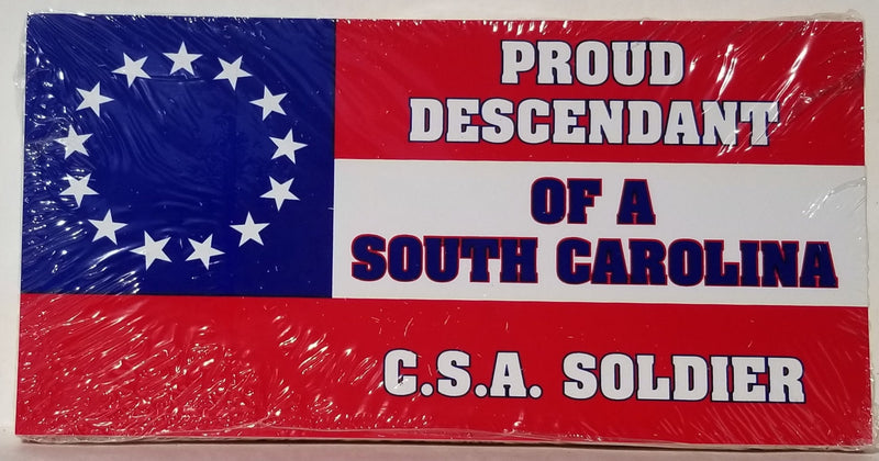 Proud Descendant Of A South Carolina Soldier Stars & Bars 13 Stars Bumper Stickers Made in USA