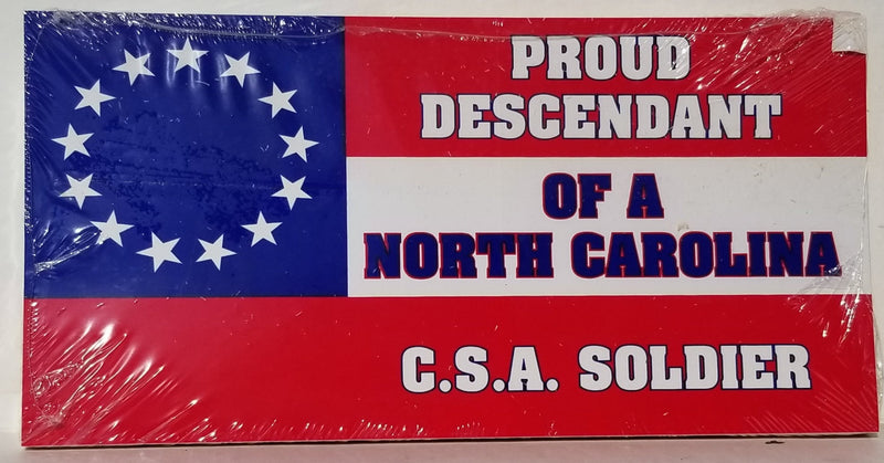 Proud Descendant Of A North Carolina Soldier Stars & Bars 13 Stars Bumper Stickers Made in USA