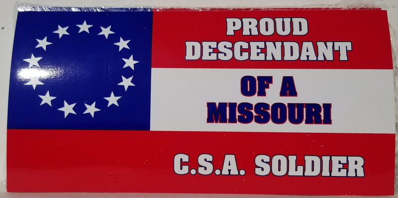 Proud Descendant Of A Missouri Soldier Stars & Bars 13 Stars Bumper Stickers Made in USA