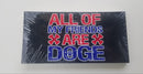 All Of My Friends Are DOGE Bumper Stickers Made in USA