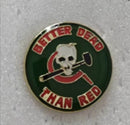 “Better Dead Than Red” Cold War Anti-Communist Enamel Lapel Pin