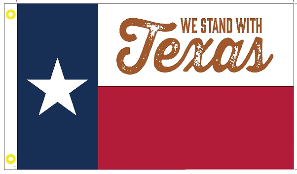 We Stand With Texas 3'X5' Flag ROUGH TEX® 100D