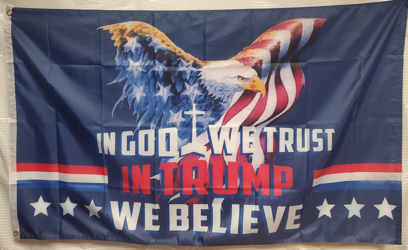 In God We Trust In Trump We Believe 3'X5' Flag ROUGH TEX® 100D