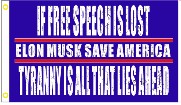 If Free Speech Lost Tyranny Is All That Lies Ahead Elon Musk 3'X5' Double Sided Flag ROUGH TEX® 100D Trump Won Victory Team