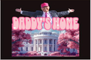 Daddy's Home Trump 2'x3' Flag ROUGH TEX® 100D