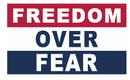Freedom Over Fear 3'X5' Flag ROUGH TEX® 68D