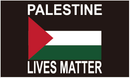 Palestine Lives Matter 3'X5' Flag ROUGH TEX® 100D Clearance Sale