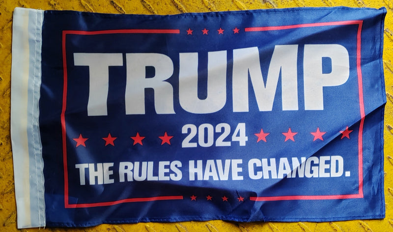 Trump 2024 The Rules Have Changed 12"x18" Flag ROUGH TEX® 68D