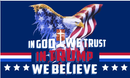 In God We Trust In Trump We Believe 3'X5' Flag ROUGH TEX® 100D