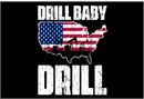 Drill Baby Drill USA 3'x5' Flag ROUGH TEX® 100D