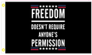 Freedom Doesn't Require Anyone's Permission 3'X5' Flag ROUGH TEX® 100D