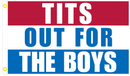 Tits Out For The Boys 3'X5' Flag ROUGH TEX® 100D