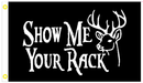 Show Me Your Rack Deer 3'X5' Flag ROUGH TEX® 100D