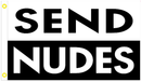 Send Nudes 3'X5' Flag ROUGH TEX® 100D