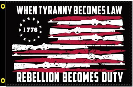 When Tyranny Becomes Law 1776 3'x5' Flag ROUGH TEX® 100D